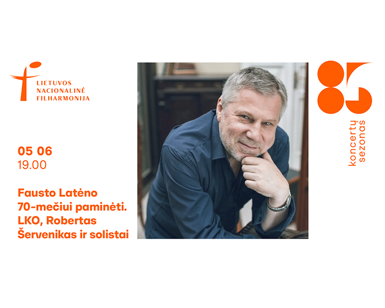 Fausto Latėno 70-mečiui paminėti. LKO, Robertas Šervenikas ir solistai ...