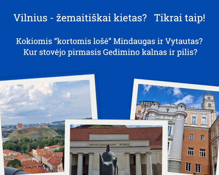 Žemaitiškai kietas Vilnius? Tikrai taip!