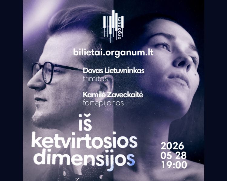 Iš ketvirtosios dimensijos | Dovas Lietuvninkas (trimitas) ir Kamilė Zaveckaitė (fortepijonas)