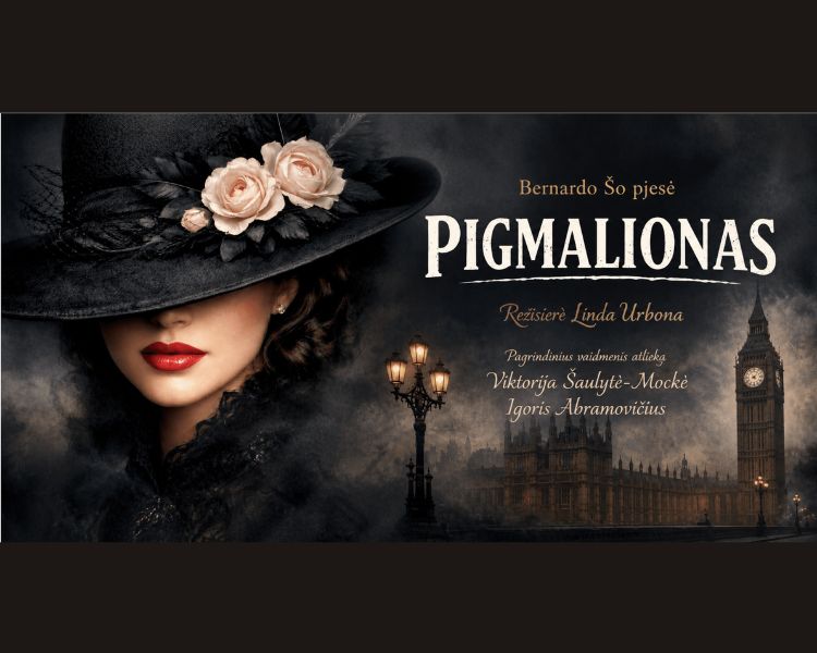 Spektaklis „Pigmalionas / Kas tave sukūrė“