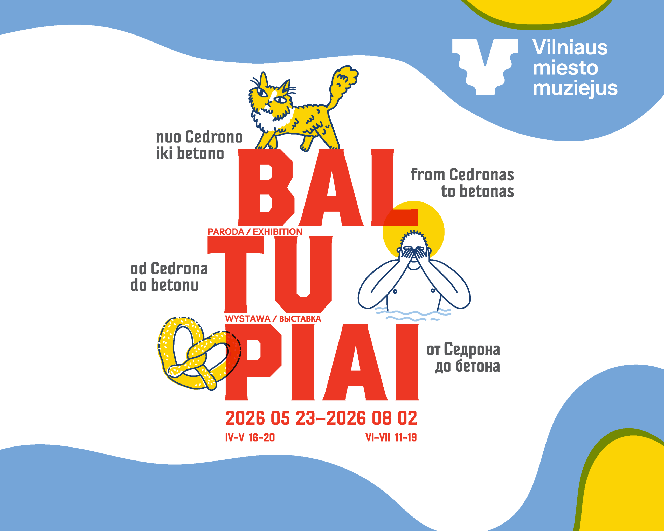 Paroda | Baltupiai: nuo Cedrono iki betono