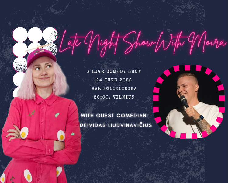 Late Night Show with Moira Adomaite and Deividas Liudvinavicius, event in Vilnius