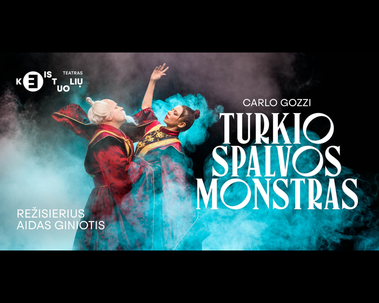“The Turquoise Monster” at the Keistuoliai Theatre