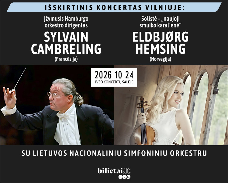 Conductor SYLVAIN CAMBRELING, “The New Queen of the Violin” ELDBJØRG HEMSING, LNSO