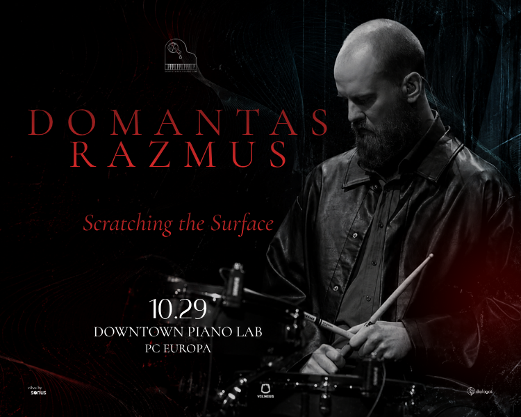 Domantas Razmus | Scratching the Surface