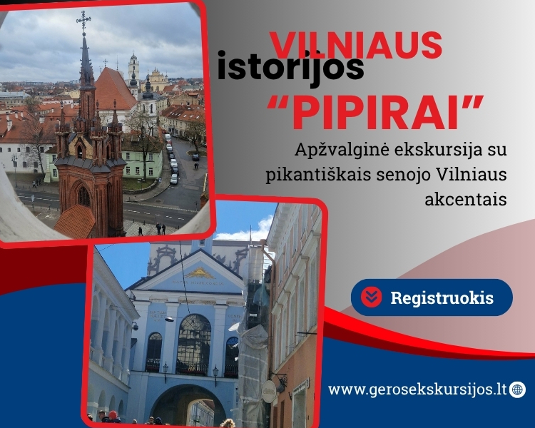Ekskursija: Vilniaus istorijos „pipirai”