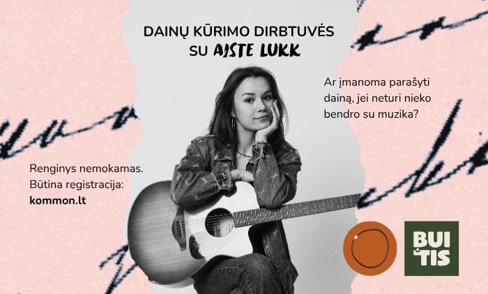 (LT) Dainų kūrimo dirbtuvės: ar įmanoma parašyti dainą, jei neturi nieko bendro su muzika?