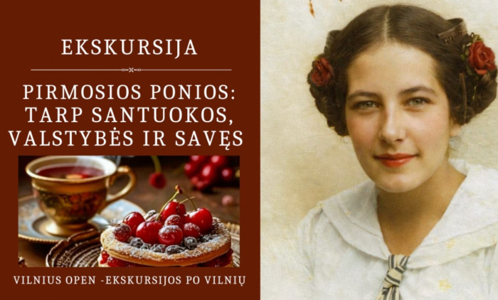 Ekskursija „Pirmosios ponios: tarp santuokos, valstybės ir savęs”