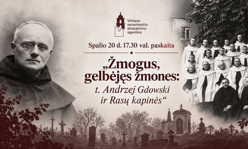 (LT) Paskaita „Žmogus, gelbėjęs žmones: t. Andrzej Gdowski ir Rasų kapinės“