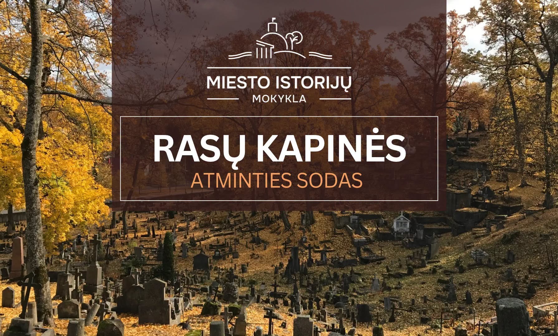 Rasų kapinės per Visus Šventus: atminties sodas
