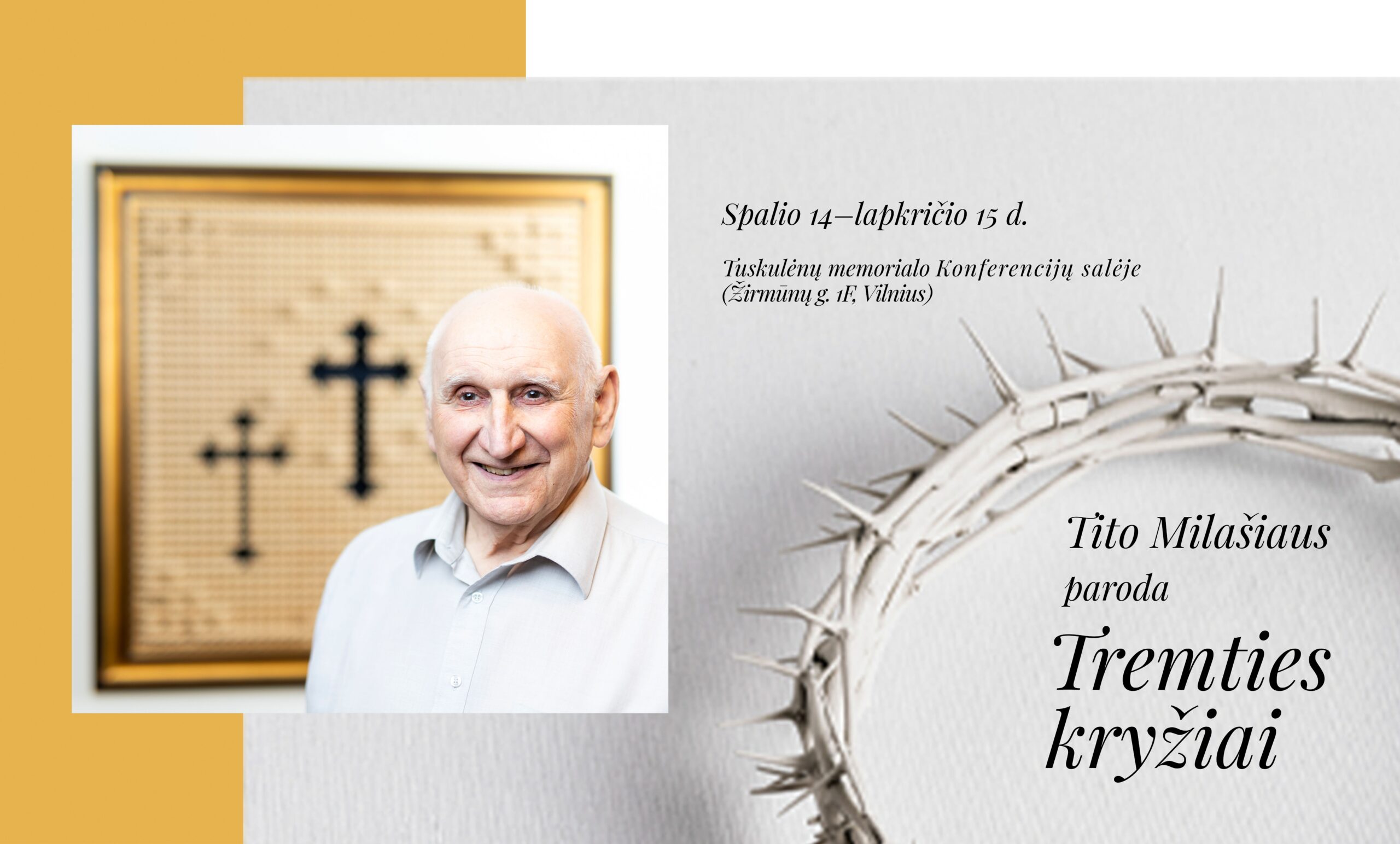 Tito Milašiaus paroda „Tremties kryžiai“